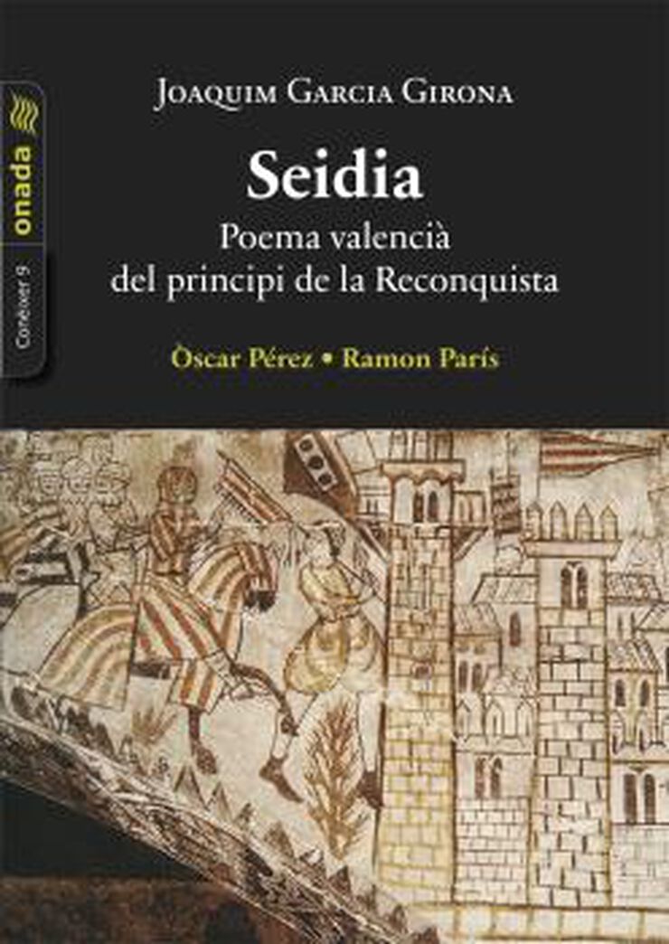 Seidia. Poema valenci&agrave; del principi de la Reconquista