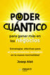 Poder cu&aacute;ntico para ganar m&aacute;s en los negocios