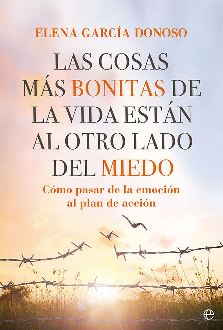 Las cosas m&aacute;s bonitas de la vida est&aacute;n al otro lado del miedo
