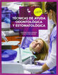 T&eacute;cnicas de Ayuda Odontol&oacute;gica y Estomatol&oacute;gica