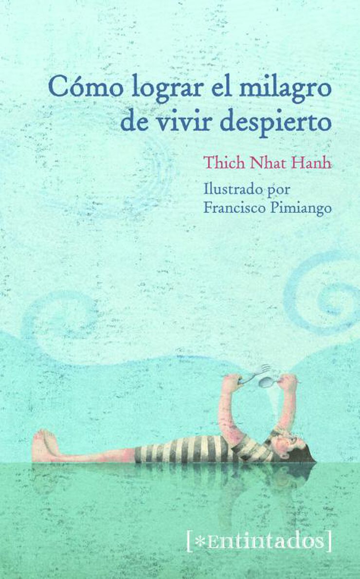 C&oacute;mo lograr el milagro de vivir despierto