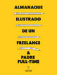 Almanaque ilustrado de un freelance & pa