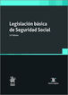 Legislaci&oacute;n b&aacute;sica de Seguridad Social 21&ordf; Edici&oacute;n