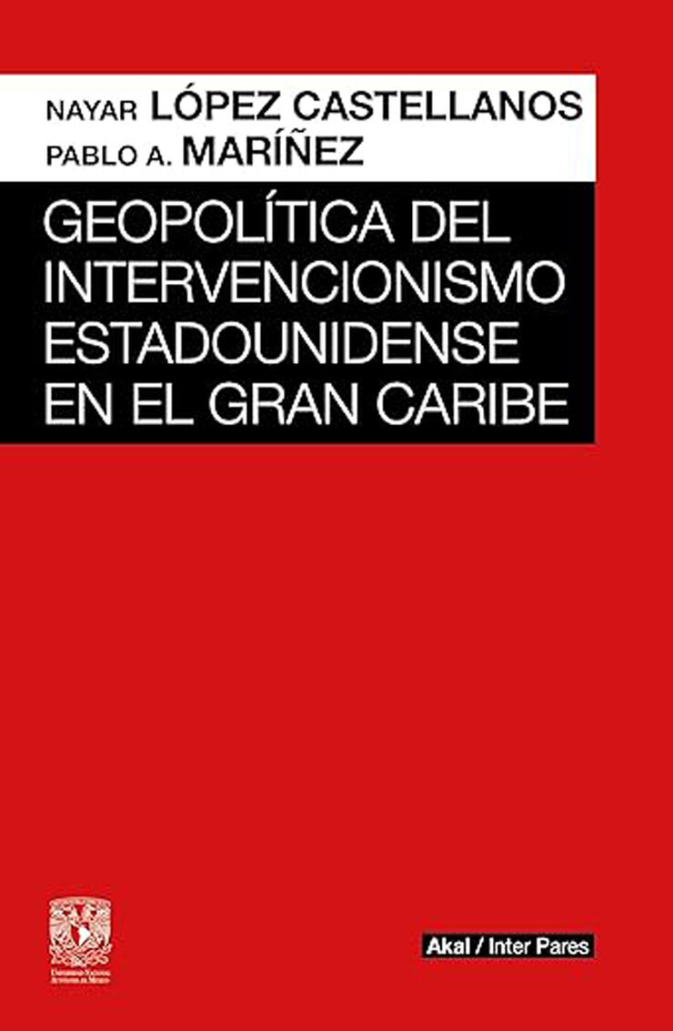 Geopol&iacute;tica del intervencionismo estadou