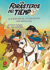 Los Forasteros del Tiempo 20: La aventura de los Balbuena con Napole&oacute;n