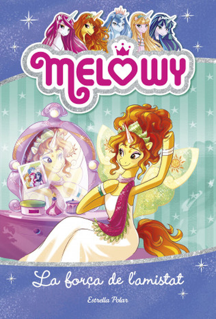 Melowy. La for&ccedil;a de l'amistat