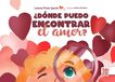 &iquest;D&oacute;nde puedo encontrar el amor?