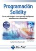 Creaci&oacute;n de contratos inteligentes en la Red Blockchain de Ethereum con Solidity