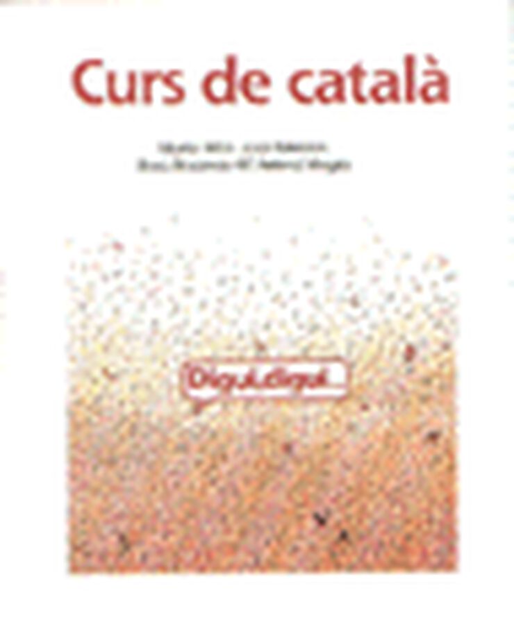 Digui, digui. Curs de catal&agrave;. Llibre de l'alumne (base autoaprenents). Nivell 1