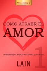 C&oacute;mo atraer el amor 1
