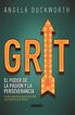Grit. El poder de la pasi&oacute;n y la perseve