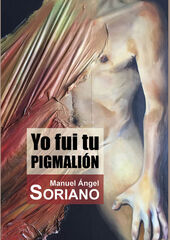 Yo fui tu Pigmali&oacute;n