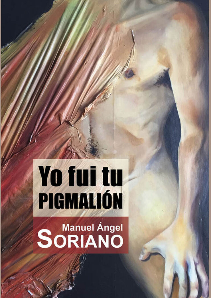 Yo fui tu Pigmali&oacute;n