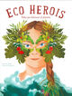 Eco Herois
