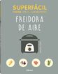 Superf&aacute;cil Freidora de aire