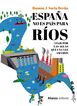 Espa&ntilde;a no es pa&iacute;s para r&iacute;os
