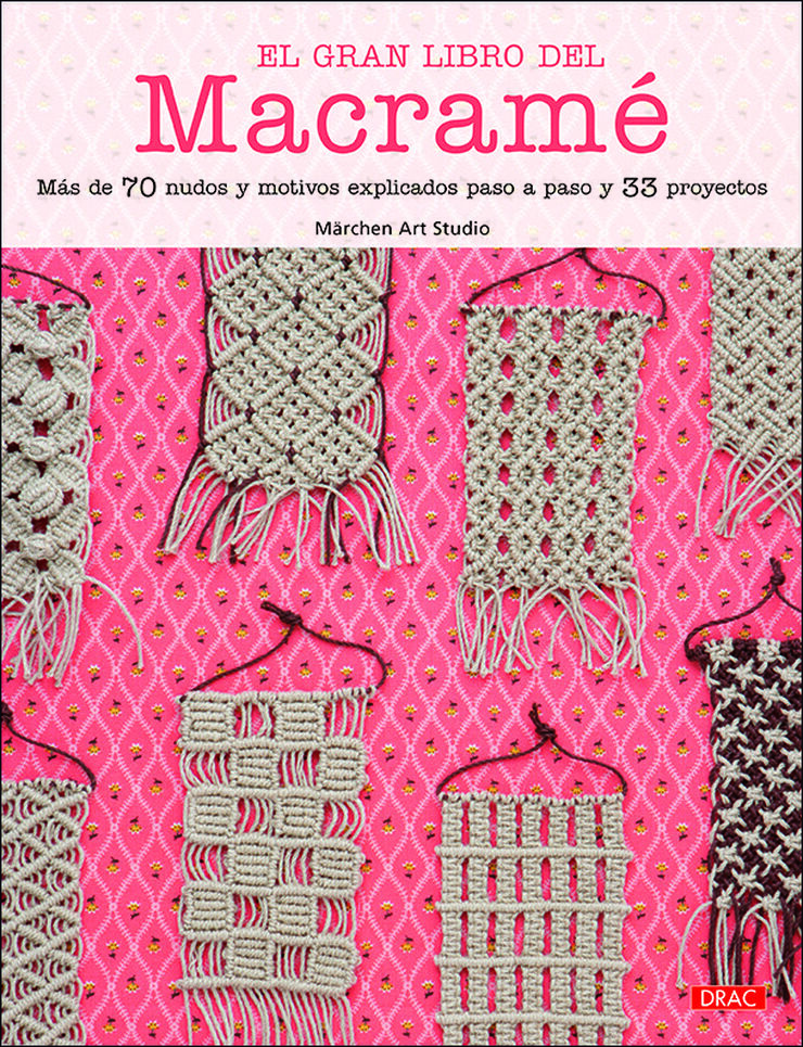 El gran libro del macram&eacute;
