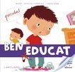 Ben educat