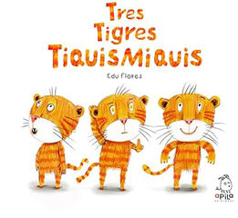 Tres tigres tiquismiquis