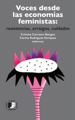 Voces desde las econom&iacute;as feministas