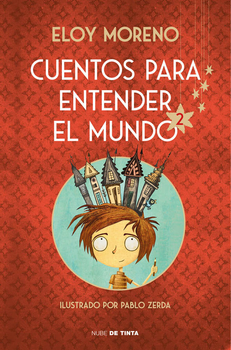 Cuentos para entender el mundo 2 (edici&oacute;n ilustrada con contenido extra)