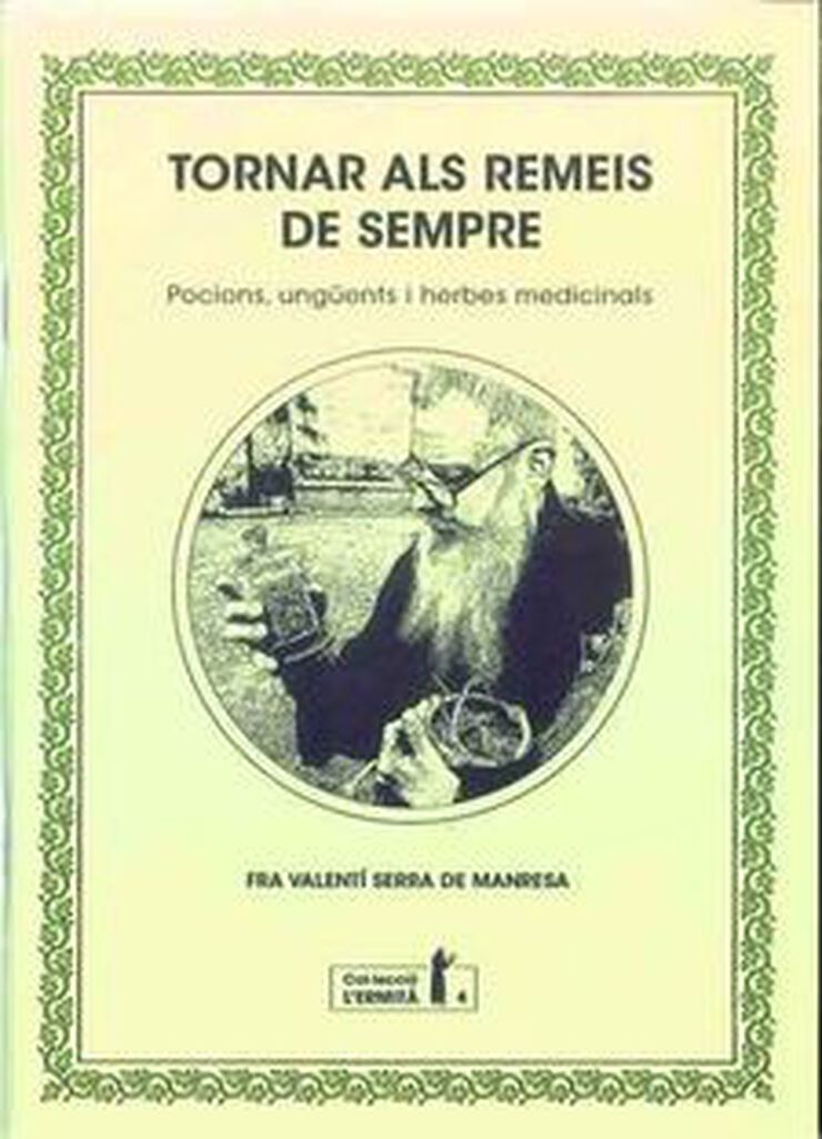 Tornar als remeis de sempre