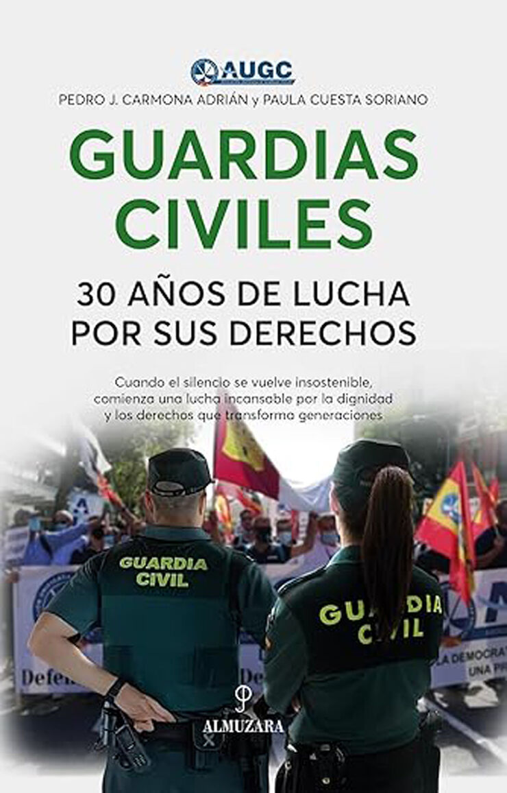 Guardias civiles. 30 a&ntilde;os de lucha por sus derechos