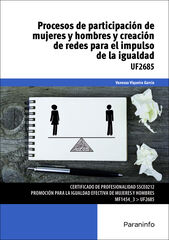 Procesos De Participaci&oacute;n De Mujeres Y Hombre Y Creaci&oacute;n De Redes Para El Impulso De La Igualdad