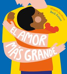 El amor m&aacute;s grande