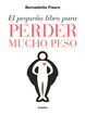 El peque&ntilde;o libro para perder mucho peso