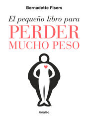 El peque&ntilde;o libro para perder mucho peso