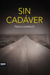Sin cad&aacute;ver