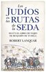 Los jud&iacute;os en las rutas de la seda