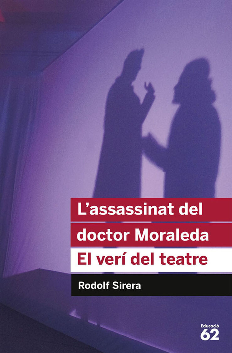 L'assassinat del doctor Moraleda. El ver&iacute; del teatre