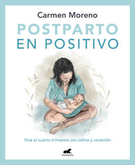 Postparto en positivo: Vive el cuarto trimestre con calma y conexi&oacute;n
