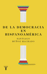 De la democracia en Hispanoam&eacute;rica