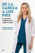 De la cabeza a los pies. La gu&iacute;a m&aacute;s completa para cuidar tu salud