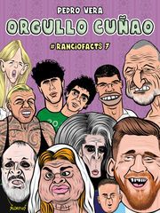 Ranciofacts 7. Orgullo cu&ntilde;ao