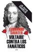 Voltaire contra los fan&aacute;ticos