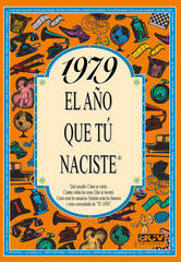 1979 El a&ntilde;o que t&uacute; naciste