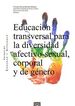 Educaci&oacute;n transversal para la diversidad afectivo-sexual, corporal y de g&eacute;nero