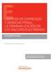 Libertad de expresi&oacute;n y derecho penal: la criminalizaci&oacute;n de los discursos extremos (Papel + e-book)