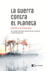 La guerra contra el planeta