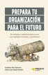 Prepara tu organizaci&oacute;n para el futuro