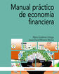 Manual pr&aacute;ctico de econom&iacute;a financiera