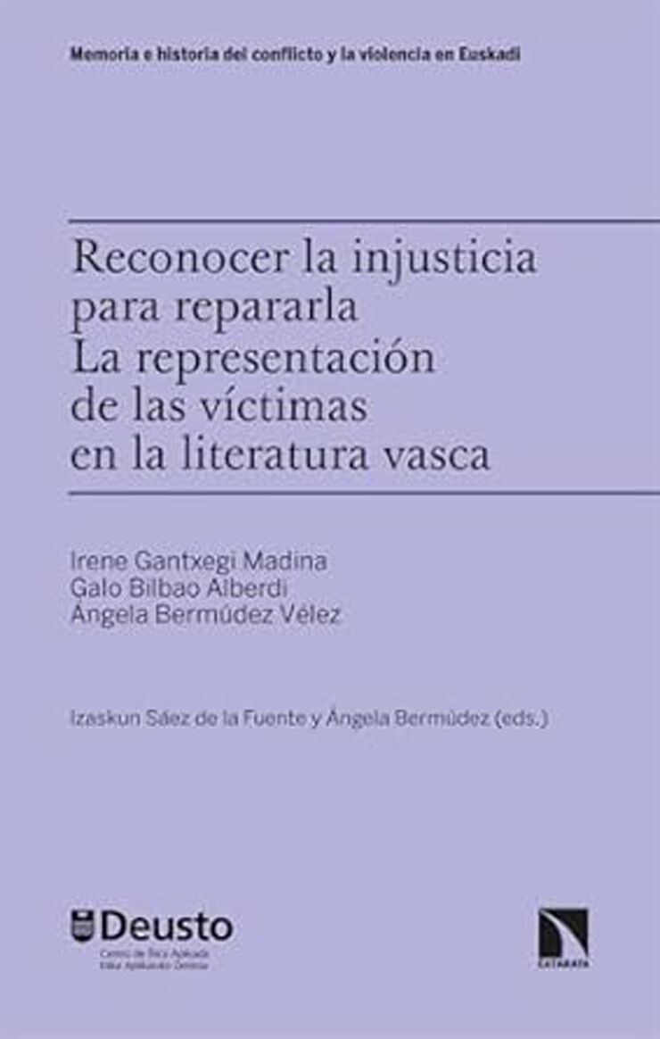Reconocer la injusticia para repararla. La representaci&oacute;n de las v&iacute;ctimas en la literatura vasca