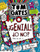 Tom Gates: &iexcl;Genial! &iquest;O no? (No lo s&eacute;...)