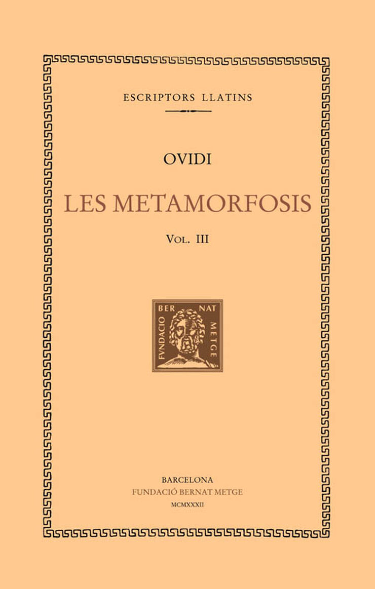 Les metamorfosis, vol. III i &uacute;ltim: llibres XI-XV