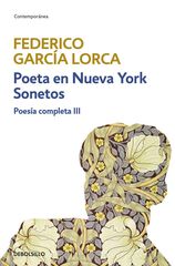 Poeta en Nueva York / Sonetos (Poes&iacute;a completa 3)