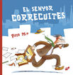 El senyor Correcuites